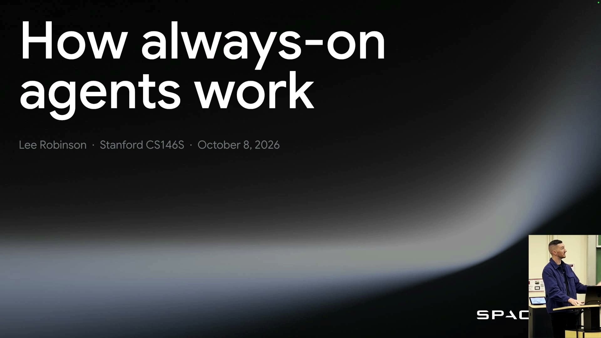 Title slide: How always-on agents work, Lee Robinson, Stanford CS146S, October 8, 2026